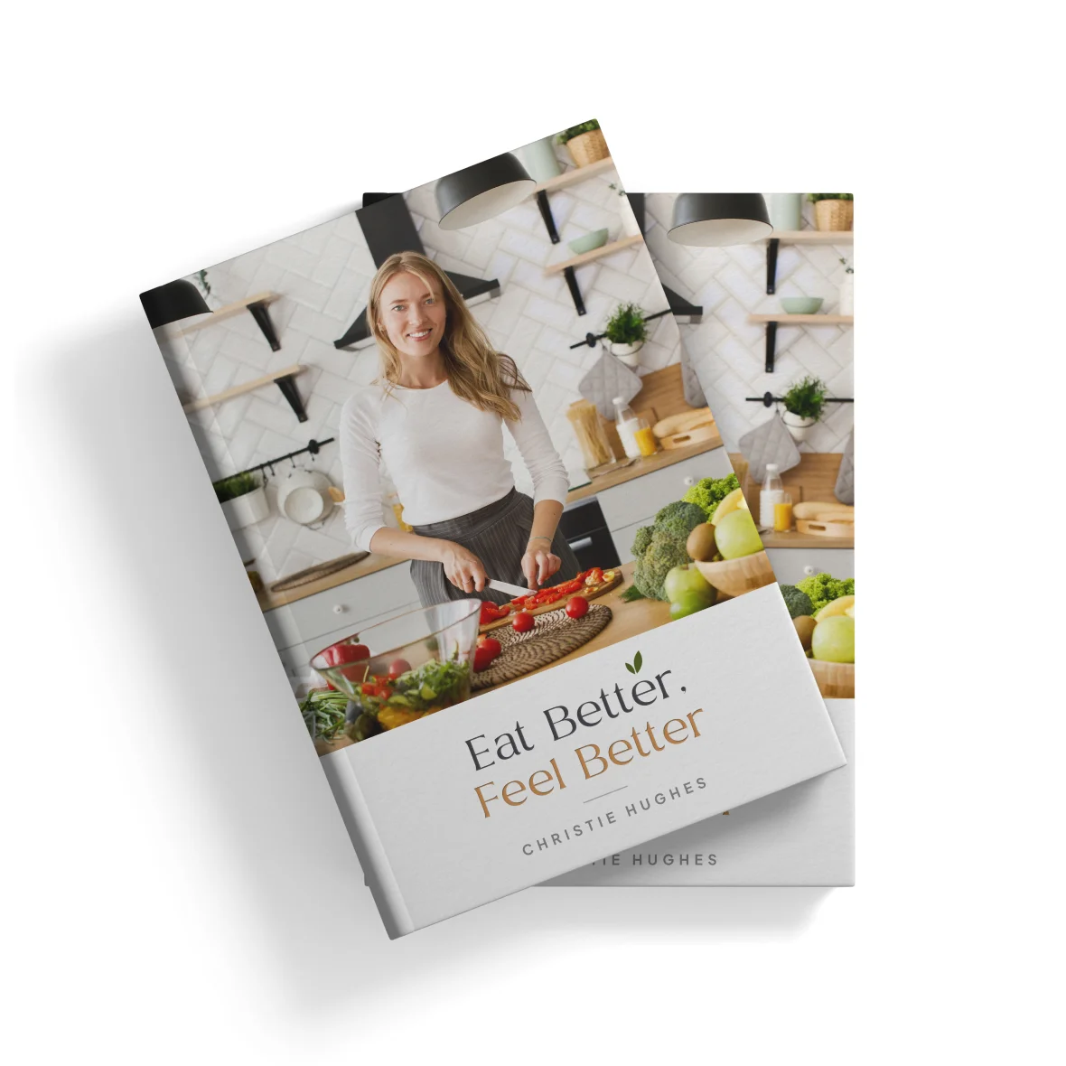 Eat Better, Feel Better